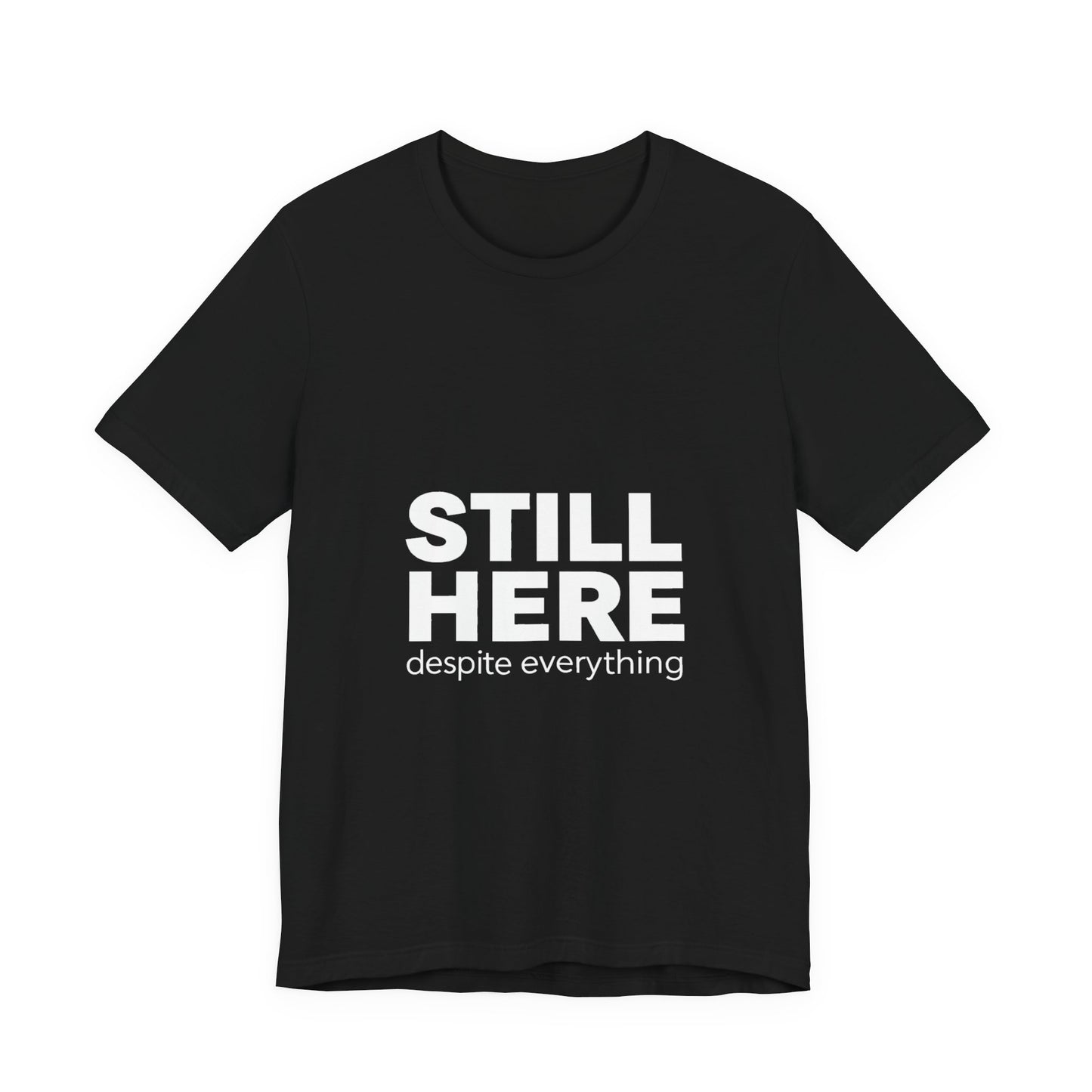 STILL HERE Tee — Dead Angle